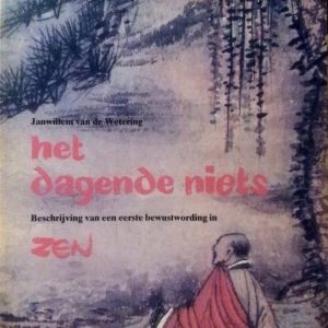 boek van Jan Willem van de Wetering - Hetdagende niets / zenboeddhisme