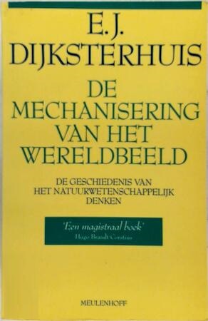 boek van EJ Dijksterhuis - De Mechanisering van het wereldbeeld