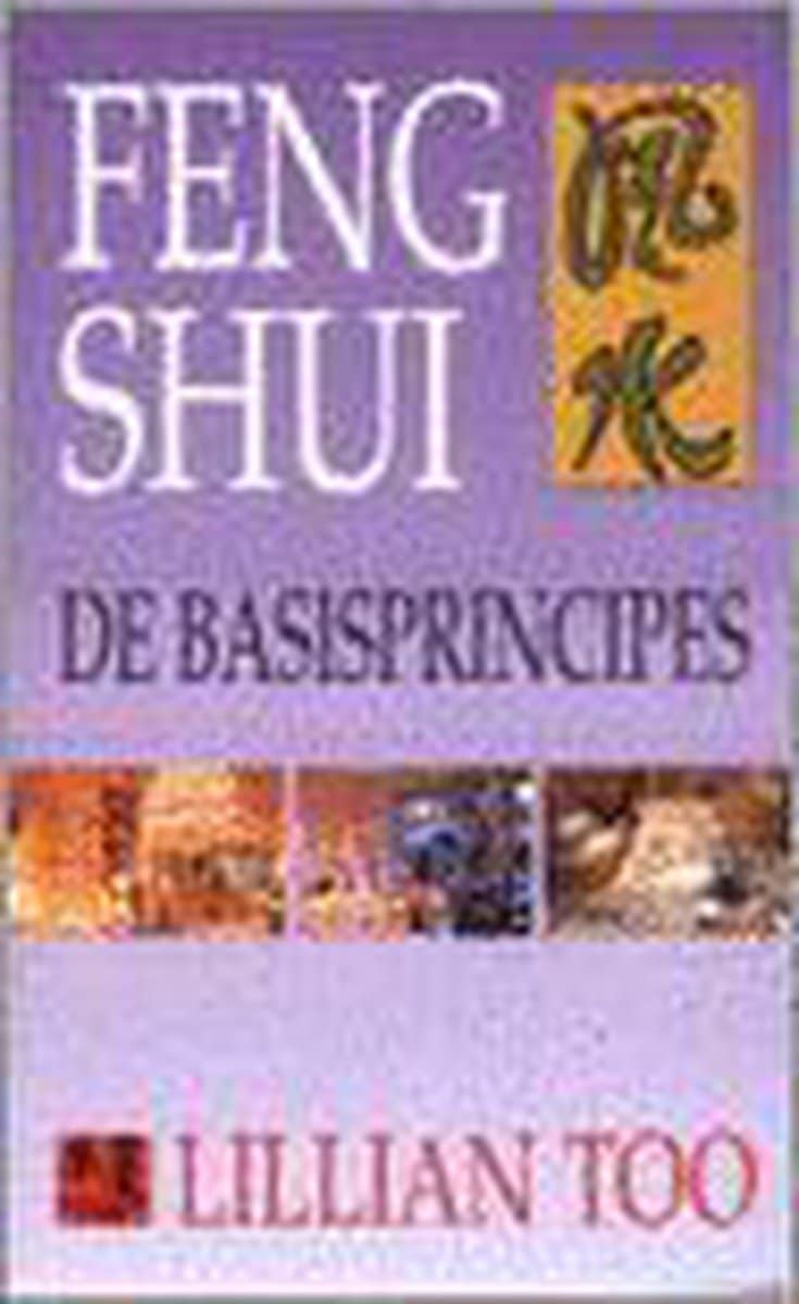 Feng shui de basisprincipes 1 Feng shui de basisprincipes